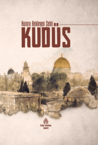 Huzuru Bekleyen Şehir Kudüs